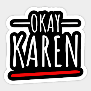 OK Karen - The Hilarious Meme Design Sticker